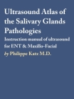 Ultrasound Atlas of the Salivary Glands Pathologies Cover Image