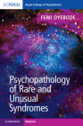 Psychopathology of Rare and Unusual Syndromes By Femi Oyebode Cover Image