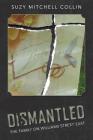 Dismantled - The Family On Williams Street East By Suzy Mitchell Collin Cover Image