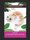 Tutorial on creation of the Beaded Gecko Brooch Cover Image