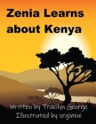 Zenia Learns about Kenya By Tracilyn George Cover Image