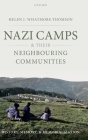 Nazi Camps and Their Neighbouring Communities: History, Memory, and Memorialization Cover Image