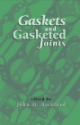 Gaskets and Gasketed Joints (Mechanical Engineering) By John Bickford Cover Image