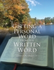 Getting a Personal Word from the Written Word By David A. DeLuca Cover Image