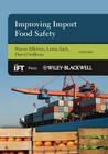 Improving Import Food Safety (Institute of Food Technologists #83) By Wayne Ellefson (Editor), Lorna Zach (Editor), Darryl Sullivan (Editor) Cover Image