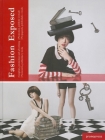 Fashion Exposed: Graphics, Promotion and Advertising By Wang Shaoqiang Cover Image