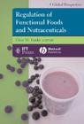 Regulation of Functional Foods and Nutraceuticals (Institute of Food Technologists #5) By Clare M. Hasler (Editor) Cover Image