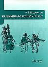 A History of European Folk Music By Jan Ling, Robert Schenck (Translator), Linda Schenck (Translator) Cover Image