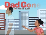 Dad Gone By Eris Aubrie Busey Cover Image