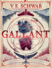 Gallant By V. E. Schwab Cover Image