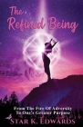 The Refined Being By Star K. Edwards Cover Image