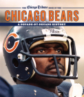 The Chicago Tribune Book of the Chicago Bears: A Decade-By-Decade History Cover Image
