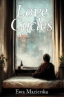 Love Cycles By Ewa Mazierska Cover Image