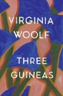 Three Guineas By Virginia Woolf, Mark Hussey, Jane Marcus (Introduction by) Cover Image