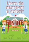 Livro de Escrever e Colorir (Edição em letras grandes) By Victor I. Castillo Cover Image