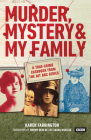 Murder, Mystery and My Family: A True-Crime Casebook from the Hit BBC Series Cover Image