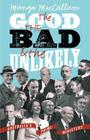 The Good, the Bad and the Unlikely: Australia's Prime Ministers By MacCallum Mungo, Mungo MacCallum Cover Image