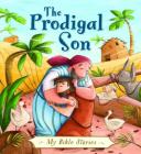 The Prodigal Son (My Bible Stories) By Su Box, Simona Sanfilippo (Illustrator) Cover Image