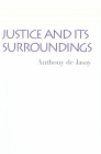 Justice and Its Surroundings By Anthony De Jasay Cover Image