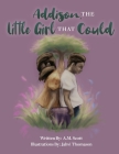 Addison, The Little Girl That Could By A. M. Scott Cover Image