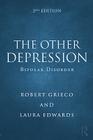 The Other Depression: Bipolar Disorder By Robert Grieco, Laura Edwards Cover Image