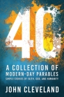 40: A Collection of Modern-Day Parables Cover Image