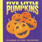 Five Little Pumpkins: A Fall and Halloween Book for Kids Cover Image