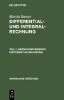 Differential- und Integralrechnung, Teil 1, Grenzwertbegriff, Differentialrechnung Cover Image