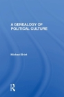 A Genealogy of Political Culture By Michael Brint Cover Image