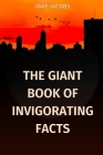 The Giant Book of Invigorating Facts Cover Image