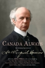 Canada Always: The Defining Speeches of Sir Wilfrid Laurier Cover Image