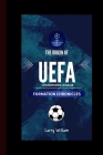 The Origin of UEFA Champions League: Formation Chronicles Cover Image