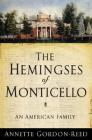 The Hemingses of Monticello: An American Family By Annette Gordon-Reed Cover Image