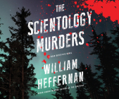 The Scientology Murders (Dead Detective Novel #2) By William Heffernan, John McLain (Narrated by) Cover Image