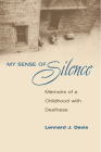 My Sense of Silence: MEMOIRS OF A CHILDHOOD WITH DEAFNESS (Creative Nonfiction) Cover Image