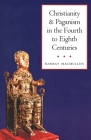 Christianity and Paganism in the Fourth to Eighth Centuries Cover Image