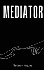 Mediator By Sydney Aguas Cover Image
