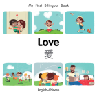 My First Bilingual Book–Love (English–Chinese) By Patricia Billings Cover Image