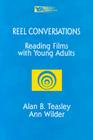 Reel Conversations: Reading Films with Young Adults (Young Adult Literature S) Cover Image