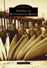 Surfing in Huntington Beach By Mark Zambrano Cover Image