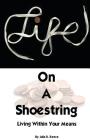 Life on a Shoestring: Living Within Your Means Cover Image
