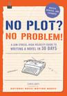 No Plot? No Problem!: A Low-stress, High-velocity Guide to Writing a Novel in 30 Days (NANOWRIMO) Cover Image