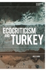 Ecocriticism and Turkey (Environmental Cultures) Cover Image