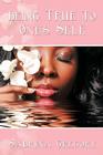 Being True to One's Self. By Sabrina Gregory Cover Image