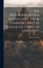 Die Nordfriesischen Inseln, Sylt, Föhr, Amrum und die Halligen vormals und jetzt. By Christian Jensen Cover Image