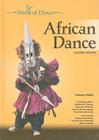 African Dance (World of Dance (Chelsea House Hardcover)) By Kariamu Welsh, Elizabeth A. Hanley (Editor), Jacques D'Amboise (Foreword by) Cover Image