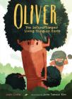 Oliver: The Second-Largest Living Thing on Earth By Josh Crute, John Taesoo Kim (Illustrator) Cover Image