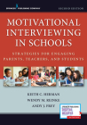 Motivational Interviewing in Schools: Strategies for Engaging Parents, Teachers, and Students Cover Image