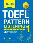 KALLIS' TOEFL iBT Pattern Listening 1: Basic Skills (College Test Prep 2016 + Study Guide Book + Practice Test + Skill Building - TOEFL iBT 2016) Cover Image