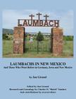Laumbachs in New Mexico, and Those Who Went Before By Jan Girand, Butch Sanders (Consultant) Cover Image